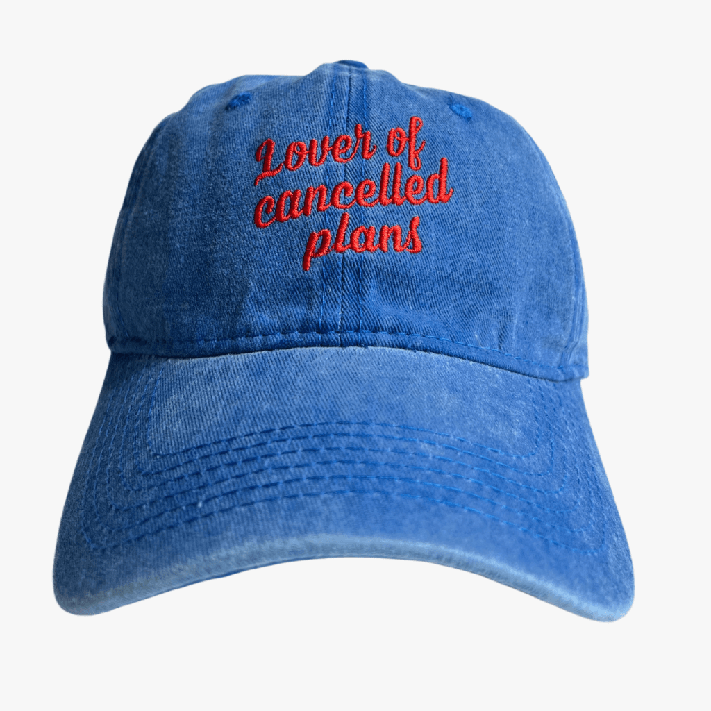 Lover Of Cancelled Plans Embroidered Cap