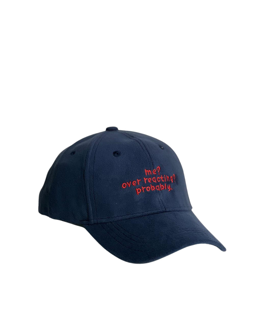 Cotton Cap With Embroidered Slogan - Me? Over reacting? Probably